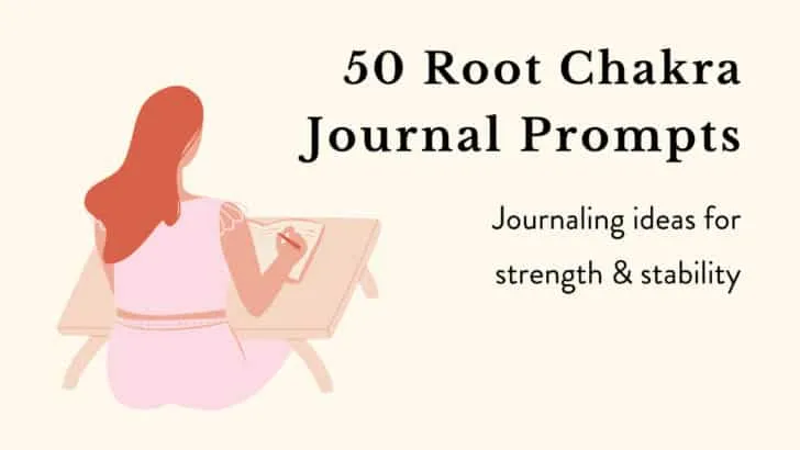 50 Root Chakra Journal Prompts for Strength and Stability