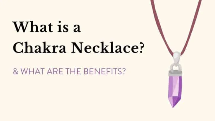 What is a Chakra Necklace? (+ Benefits)